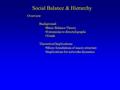 Social Balance & Hierarchy Overview Background: Basic Balance Theory Extensions to directed graphs Triads Theoretical Implications: Micro foundations of.