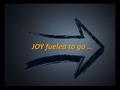 JOY fueled to go …. 1.A word from God 2.Where to go? 3.The fuel to get there 4.God’s promises unpacked 1.A word from God 2.Where to go? 3.The fuel to.