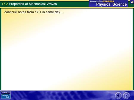 17.2 Properties of Mechanical Waves continue notes from 17.1 in same day...