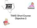 TAKS Short Course Objective 3. 6.6(A) The student is expected to use angle measurements to classify angles as acute, obtuse, or right;