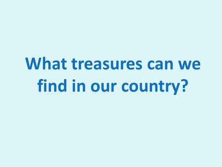 What treasures can we find in our country?. Street Rhymes! Come to Washington, D.C.! It’s full of fun and history. The Capitol with its giant dome,