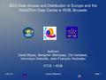 July 2010Cospar10 BremenSlide 1 SDO Data Access and Distribution in Europe and the WisSDOm Data Centre in ROB, Brussels Authors David Boyes, Benjamin Mampaey,