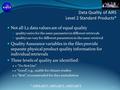 Data Quality of AIRS Level 2 Standard Products* Not all L2 data values are of equal quality quality varies for the same parameter in different retrievals.