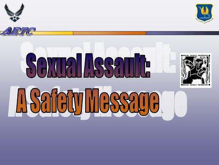 According to national statistics, 1:4 women and 1:6 to 1:10 men in this group may already be a sexual assault victim. If you were previously a victim.