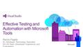 Randy Pagels Sr. Developer Technology Specialist DX US Team (Developer Experience and Evangelism) Effective Testing and Automation with Microsoft Tools.
