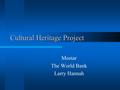 Cultural Heritage Project Mostar The World Bank Larry Hannah.