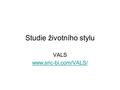 Studie životního stylu VALS www.sric-bi.com/VALS/.