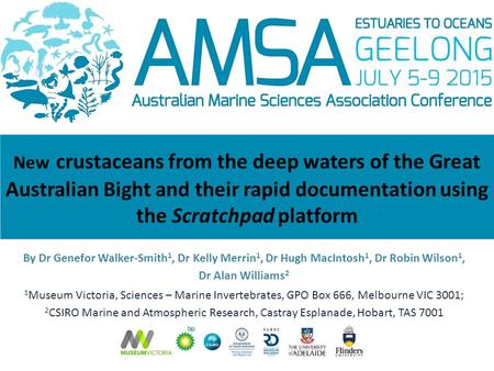 New crustaceans from the deep waters of the Great Australian Bight and their rapid documentation using the Scratchpad platform By Dr Genefor Walker-Smith.