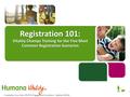 Registration 101: Vitality Champs Training for the Five Most Common Registration Scenarios 1 Created by: Cory Hisle, KEHP HV Engagement Consultant. Updated.