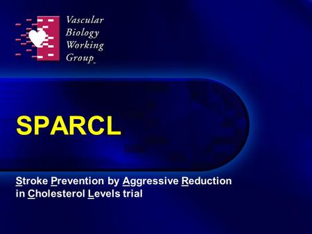 SPARCL Stroke Prevention by Aggressive Reduction in Cholesterol Levels trial.