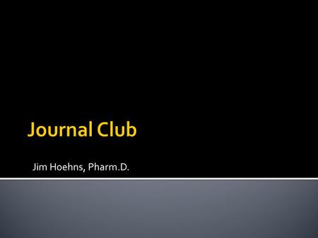 Jim Hoehns, Pharm.D.. Lancet 2013;382:507-15 Albers G et al. Chest. 2001; 119 (suppl): 300S. Ischemic stroke 85% Hemorrhagic stroke 15% Other 5% Cryptogenic.