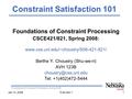 Foundations of Constraint Processing, Spring 2008 Jan 14, 2008 Overview 11 Foundations of Constraint Processing CSCE421/821, Spring 2008: www.cse.unl.edu/~choueiry/S08-421-821/