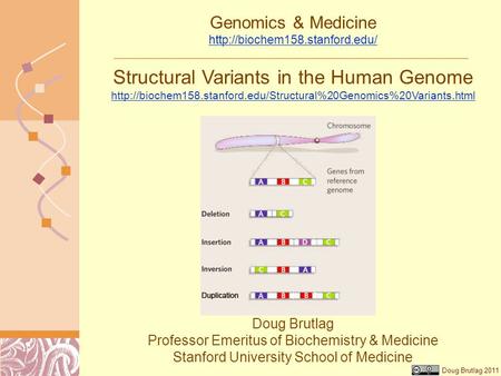 Doug Brutlag 2011 Genomics & Medicine   Doug Brutlag Professor Emeritus of Biochemistry &