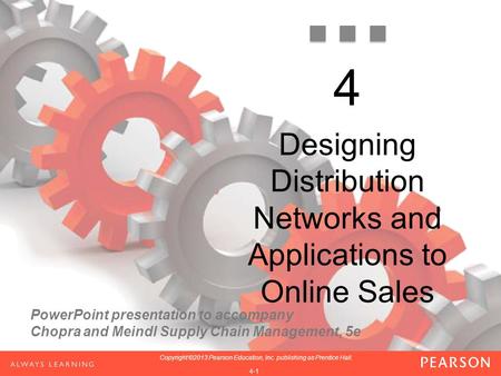 PowerPoint presentation to accompany Chopra and Meindl Supply Chain Management, 5e 1-1 Copyright ©2013 Pearson Education, Inc. publishing as Prentice Hall.