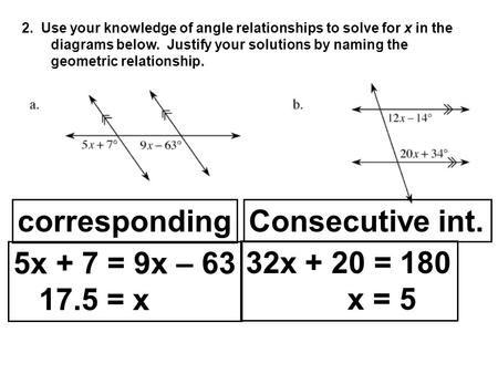 corresponding Consecutive int. 5x + 7 = 9x – = x