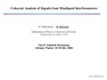 LIGO-G040545 00-Z Coherent Analysis of Signals from Misaligned Interferometers M. Rakhmanov, S. Klimenko Department of Physics, University of Florida,