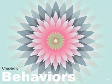 01 Behaviors Chapter 6. 02 Distracting Behaviors Incompatible Behaviors 1 1.