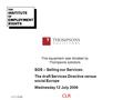 12-7-2006 CLR This equipment was donated by Thompsons solicitors SOS – Selling our Services: The draft Services Directive versus social Europe Wednesday.