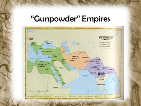 “Gunpowder” Empires. Why was the West Advancing? How did the Renaissance contribute? How did the Reformation contribute? How did Exploration & Absolutism.