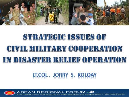 AIM: – TO ESTABLISH THE BASIC FRAMEWORK FOR FORMALISING AND IMPROVING THE EFFECTIVENESS AND EFFICIENCY OF THE USE OF MILITARY TEAMS AND EXPERTISE IN DISASTER.