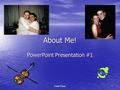 Katie Piper 1 About Me! PowerPoint Presentation #1.