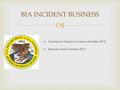  BIA INCIDENT BUSINESS  Transition to Employee Common Identifier (ECI)  Electronic Funds Transfer (EFT)