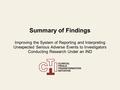 Summary of Findings Improving the System of Reporting and Interpreting Unexpected Serious Adverse Events to Investigators Conducting Research Under an.