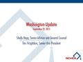 Washington Update September 25, 2015 Shelly Repp, Senior Advisor and General Counsel Tim Fitzgibbon, Senior Vice President 1.