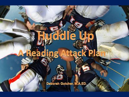 Use something they love to motivate them to do something they hate Realize great readers are great thinkers Rethink their approach reading Why football?