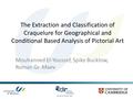 The Extraction and Classification of Craquelure for Geographical and Conditional Based Analysis of Pictorial Art Mouhanned El-Youssef, Spike Bucklow, Roman.