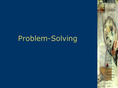 Problem-Solving Water Jugs Problem You are given two jugs, a 4-gallon jug & a 3-gallon jug. Neither has any measuring marks on it. There is a pump that.