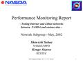 1CEOS Subgroup Meetings May 7-10, 2002. Frascati. Performance Monitoring Report - Testing Internet and EBnet networks between NASDA and various sites -