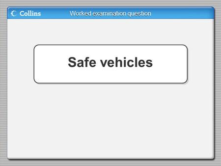 Worked examination question Safe vehicles. a A transport engineer is investigating how the braking efficiency of a vehicle changes with different factors.