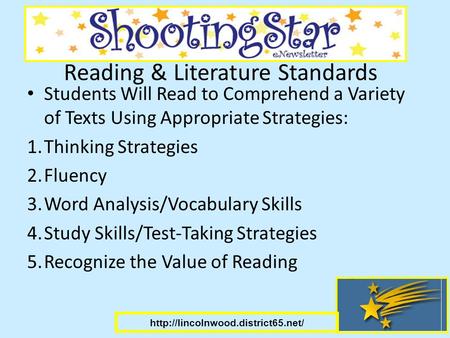 Reading & Literature Standards Students Will Read to Comprehend a Variety of Texts Using Appropriate Strategies: 1.Thinking.