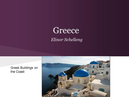 Greece Elinor Schelleng Greek Buildings on the Coast.