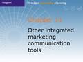 Chapter 11 Other integrated marketing communication tools.