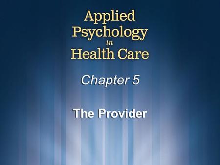 Chapter 5 The Provider. © Copyright 2009 Delmar, Cengage Learning. All Rights Reserved.2 Formation The Process of Development: learning how to meet our.