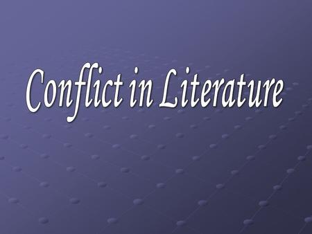 By the end of this lesson, you will be able to: identify conflict as it appears in literature. identify conflict as it appears in literature. distinguish.