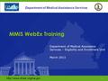 1 Department of Medical Assistance Services Department of Medical Assistance Services – Eligibility and Enrollment Unit March.