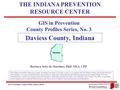 GIS in Prevention, County Profiles, Series 3 (2006) 6. Risk Factors: Community Risk Factors – Extreme Economic & Social Deprivation 1 GIS in Prevention.