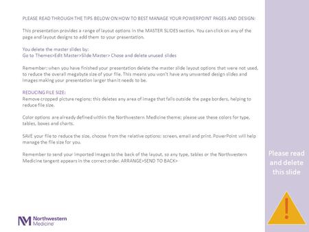 PLEASE READ THROUGH THE TIPS BELOW ON HOW TO BEST MANAGE YOUR POWERPOINT PAGES AND DESIGN: This presentation provides a range of layout options in the.