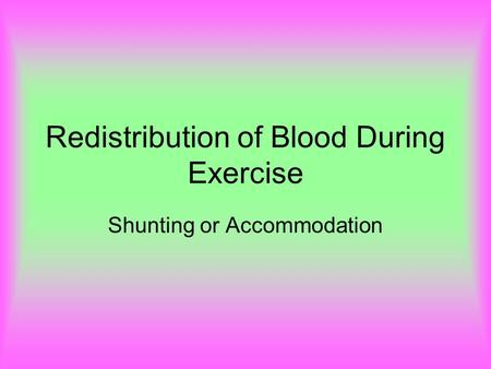 Redistribution of Blood During Exercise