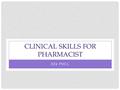 CLINICAL SKILLS FOR PHARMACIST 326 PHCL. NORA A. ALKHUDAIR COMMUNICATION SKILLS 326 PHCL.