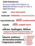 Solid Substances: Solid Substances: Ionic ions, ionic bond molecular molecules, intermolecular bonds metallic atoms, metallic bond macromolecular atoms,