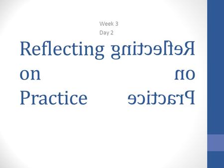 Reflecting on Practice Week 3 Day 2. Role Play Your goal (as a room) is to ensure a student knows the difference between a combination and a permutation.