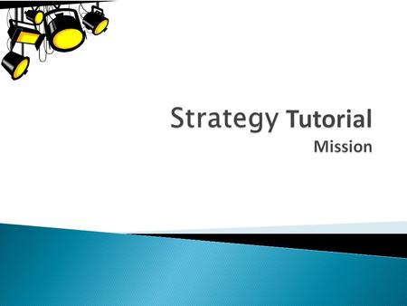  Appreciate the importance of mission  Identify the elements of a well crafted mission  Identify the benefits of a mission statement  Establish the.