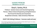 SUDOKO PROBLEM: Modeled as an ILP* Daryl L. Santos, Ph.D. Professor – Systems Science and Industrial Engineering Thomas J. Watson School of Engineering.