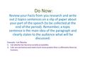 Do Now: Review your Facts from you research and write out 2 topics sentences on a slip of paper about your part of the speech (to be collected at the end.