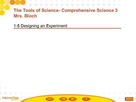 The Tools of Science- Comprehensive Science 3 Mrs. Bloch