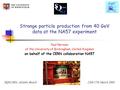 NA57 Strange particle production from 40 GeV data at the NA57 experiment Paul Norman of the University of Birmingham, United Kingdom on behalf of the CERN.